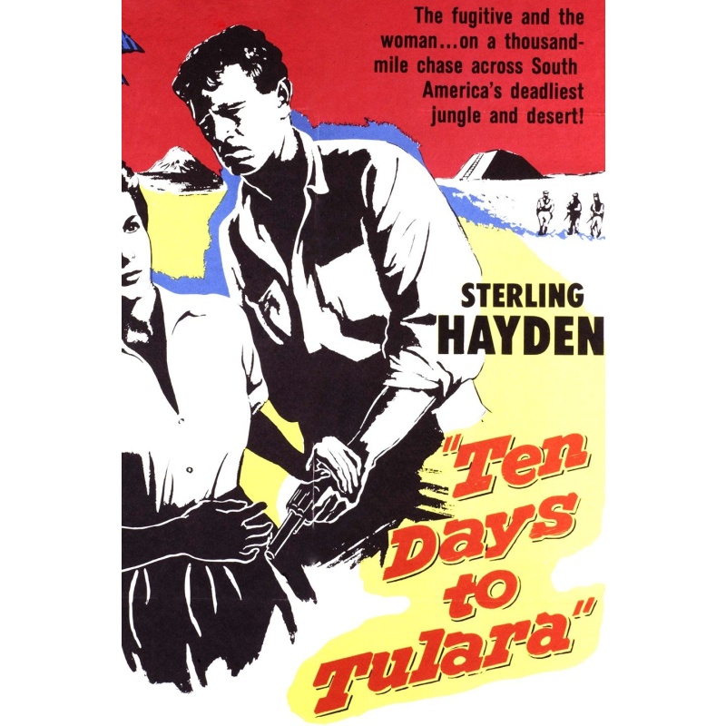 Ten Days to Tulara (1958) Sterling Hayden, Grace Raynor, Rodolfo Hoyos Jr.