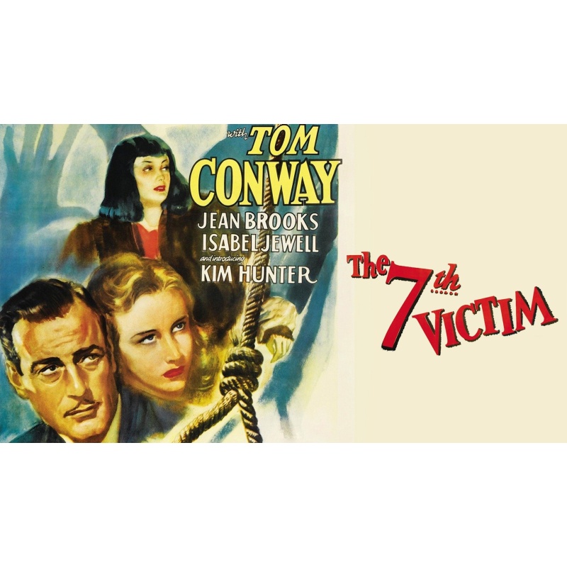 The Seventh Victim 1943 - Kim Hunter, Jean Brooks, Tom Conway, Hugh Beaumont, Elizabeth Russell