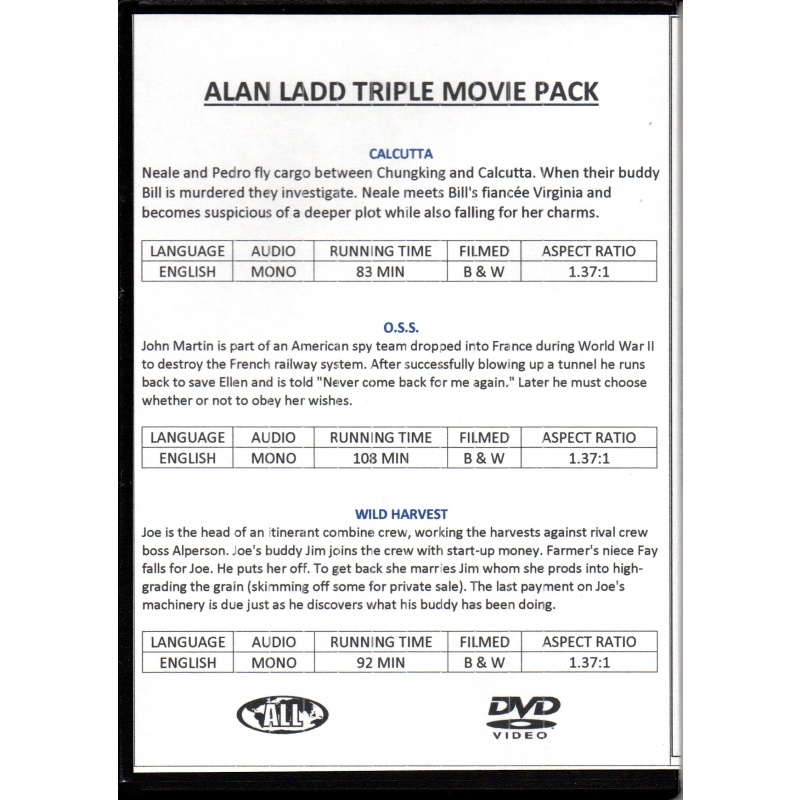 ALAN LADD TRIPLE PACK  - O.S.S./CALCUTTA/WILD HARVEST ALL  REGION DVD