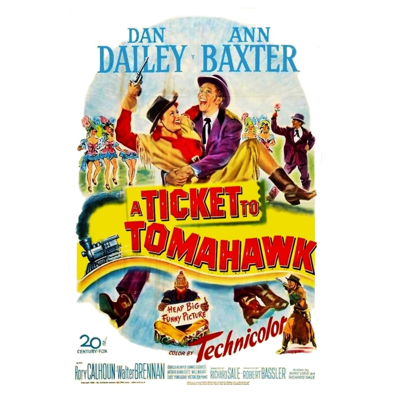 A Ticket to Tomahawk (1950) Dan Dailey, Anne Baxter, Rory Calhoun