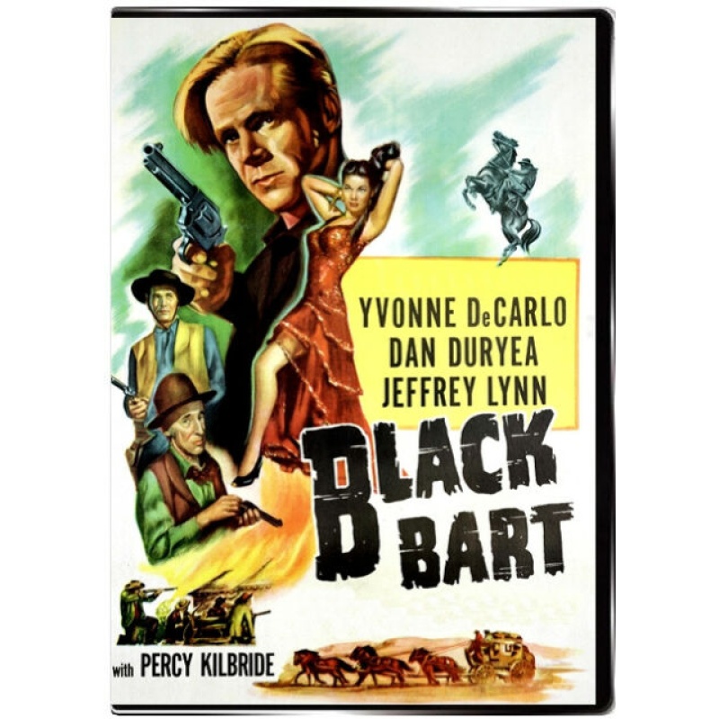 Black Bart (1948   Yvonne De Carlo, Dan Duryea, Jeffrey Lynn