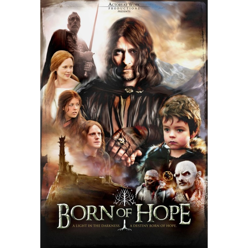 BORN OF HOPE Based on appendices of J. R. R. Tolkien's The Lord of the Rings