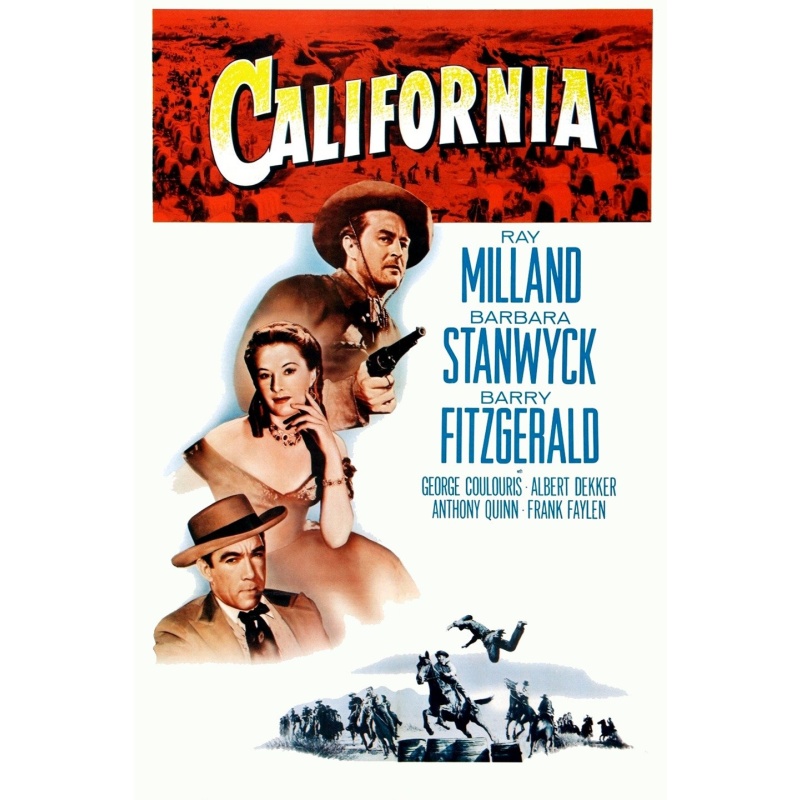 California 1947 - Barbara Stanwyck, Ray Milland, Anthony Quinn, Barry Fitzg