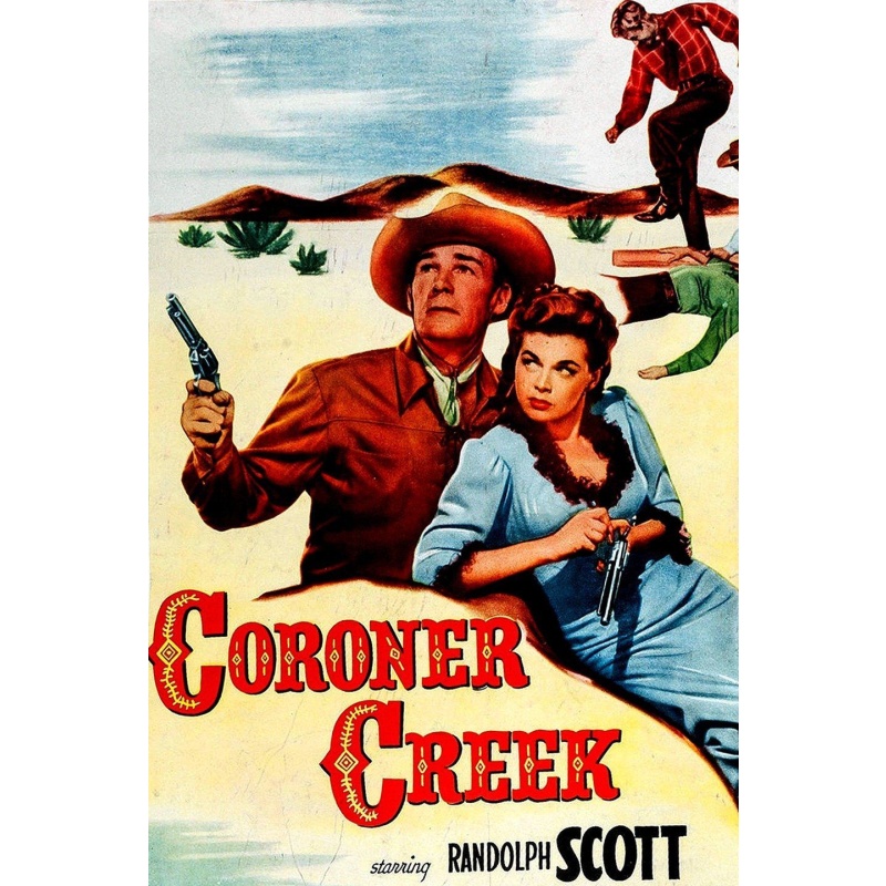 CORONER CREEK Randolph Scott Western  1948