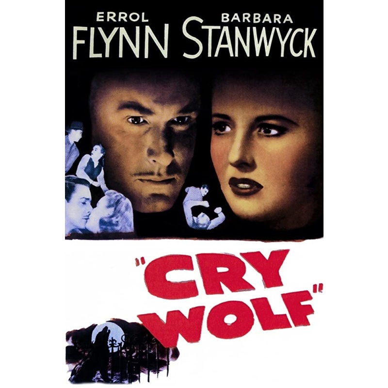 Cry Wolf (1947)Errol Flynn, Barbara Stanwyck, Geraldine Brooks
