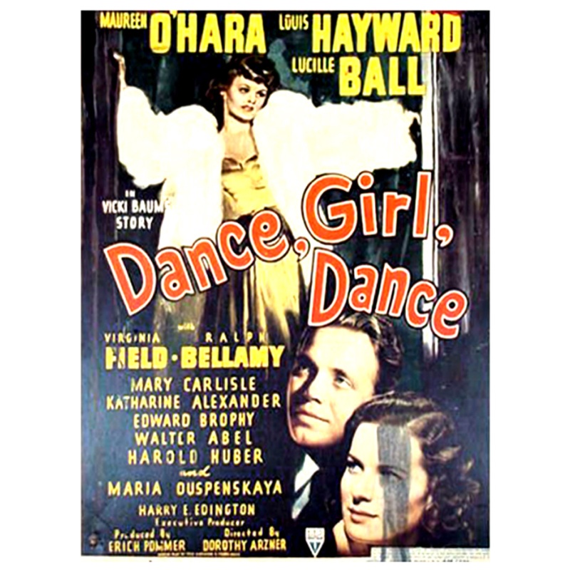 Dance, Girl, Dance 1940 - Maureen O'Hara, Lucille Ball, Louis Hayward, Virginia Field, Ralph Bellam