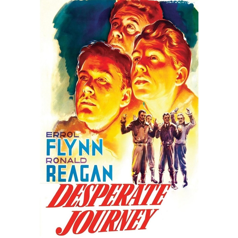 Desperate Journey (1942)  Errol Flynn, Ronald Reagan, Nancy Coleman