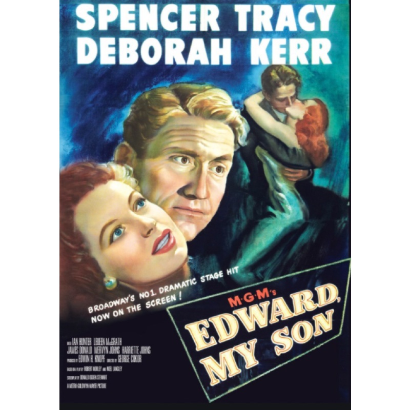 Edward, My Son 1949.  Spencer Tracy, Deborah Kerr, Ian Hunter