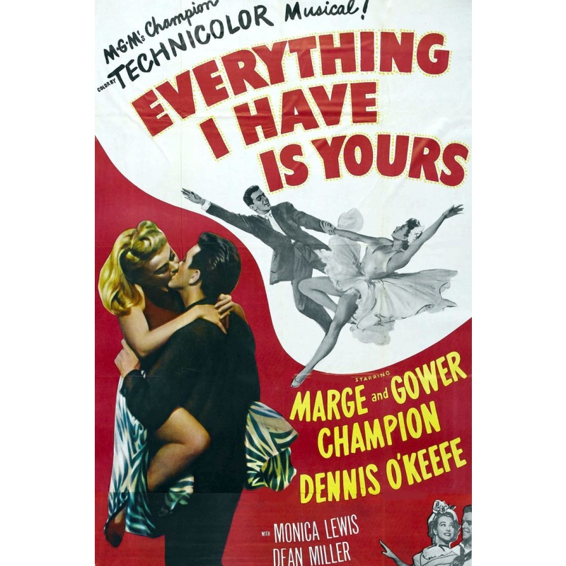 Everything I Have Is Yours (1952) Marge Champion, Gower Champion Dennis O'Keefe