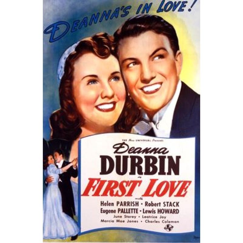 First Love 1939  Deanna Durbin, Robert Stack, Eugene Pallette Musical