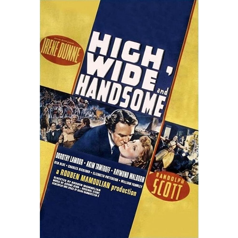 High, Wide and Handsome (1937) Irene Dunne, Randolph Scott, Dorothy Lamour