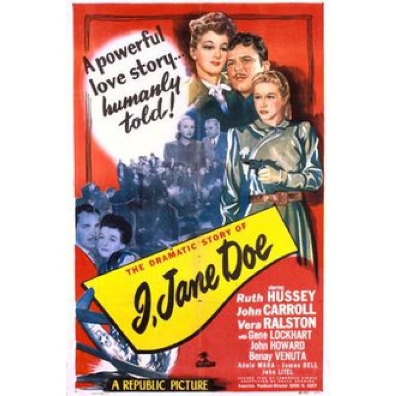 I, Jane Doe (1948)  Ruth Hussey, John Carroll, Vera Ralston