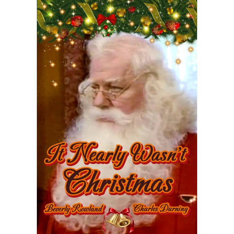 Christmas Story It Nearly Wasn't Christmas (1989)  Beverly Rowland, Charles Durning, Risa Schiffman