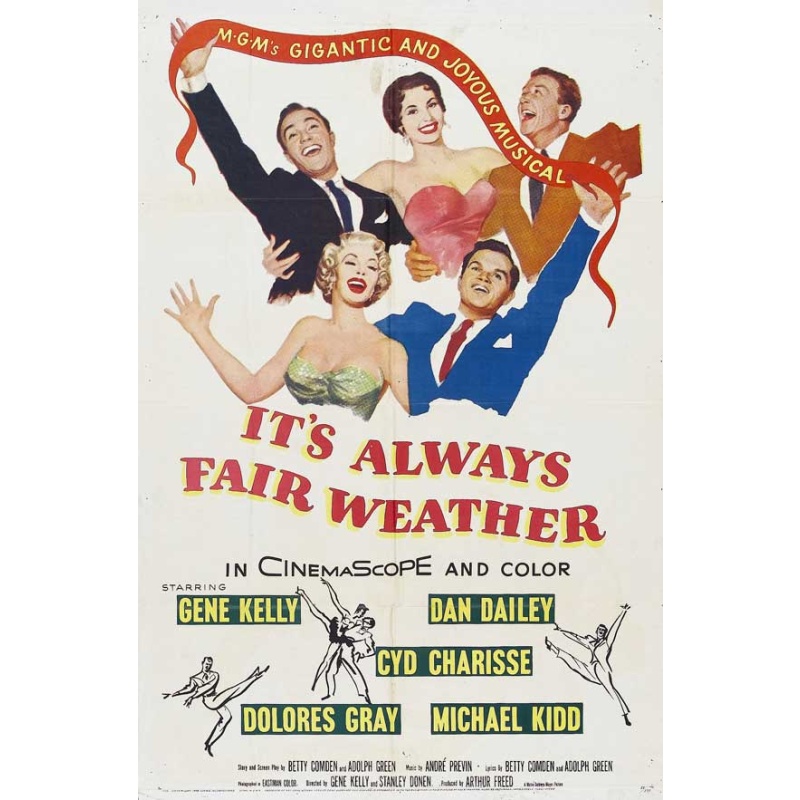 It's Always Fair Weather (1955)  Gene Kelly · Gene Kelly · Dan Dailey · Cyd Charisse · Dolores Gray · Michael Kidd.