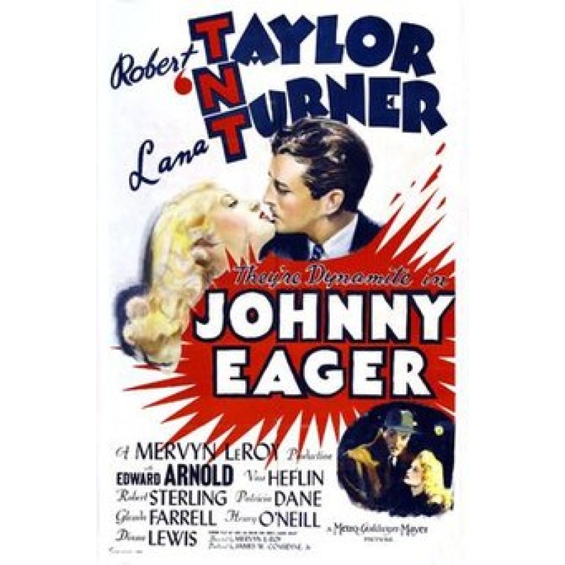 Johnny Eager (1941)   Robert Taylor, Lana Turner, Edward Arnold