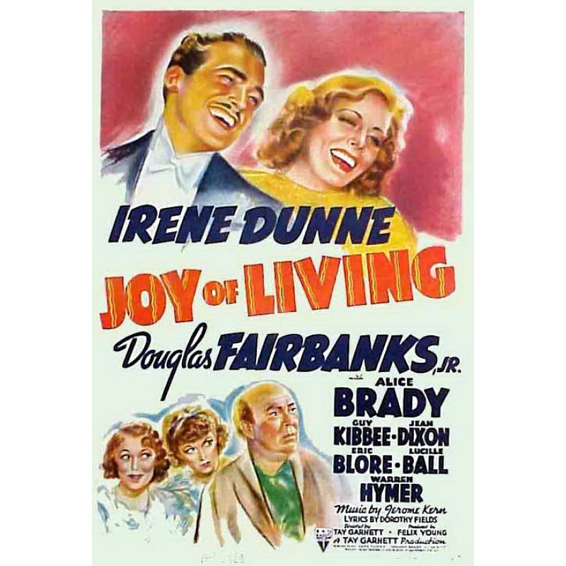 Joy Of Living 1938 (not restored) - Irene Dunne, Douglas Fairbanks Jr., Lucille Ball, Alice Brady, Guy Kibbee