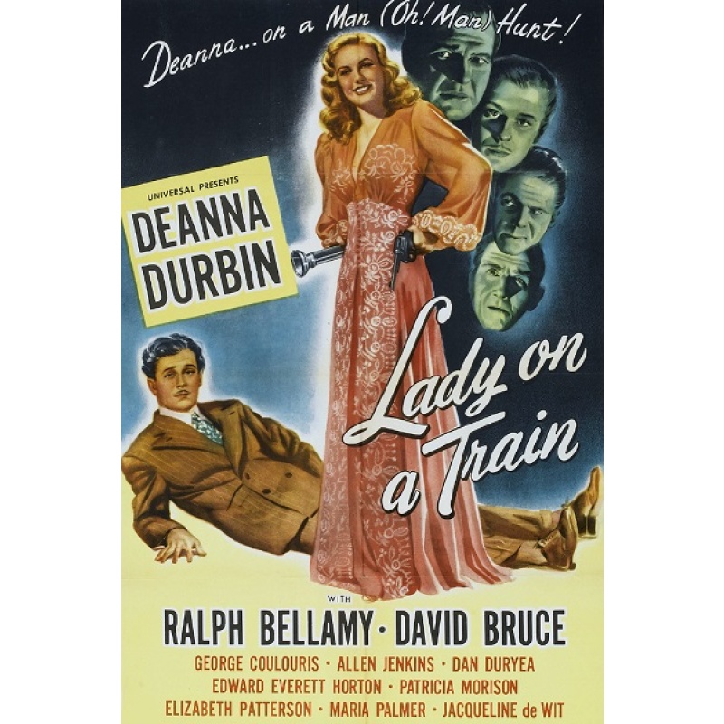 Lady on a Train 1945  Deanna Durbin, Ralph Bellamy, Edward Everett Horton