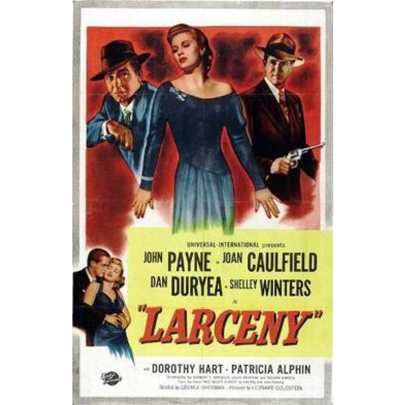 Larceny (1948) John Payne, Joan Caulfield, Dan Duryea  rare movie