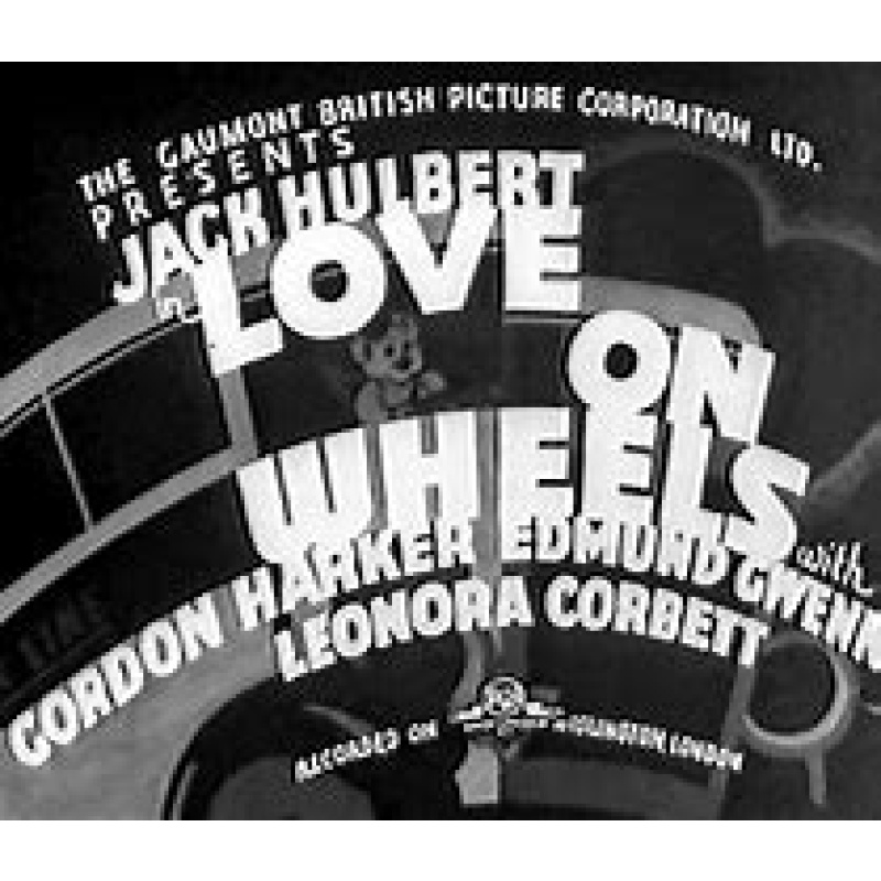 1932) Love on wheels - Jack Hulbert, Gordon Harker, Edmund Gwenn