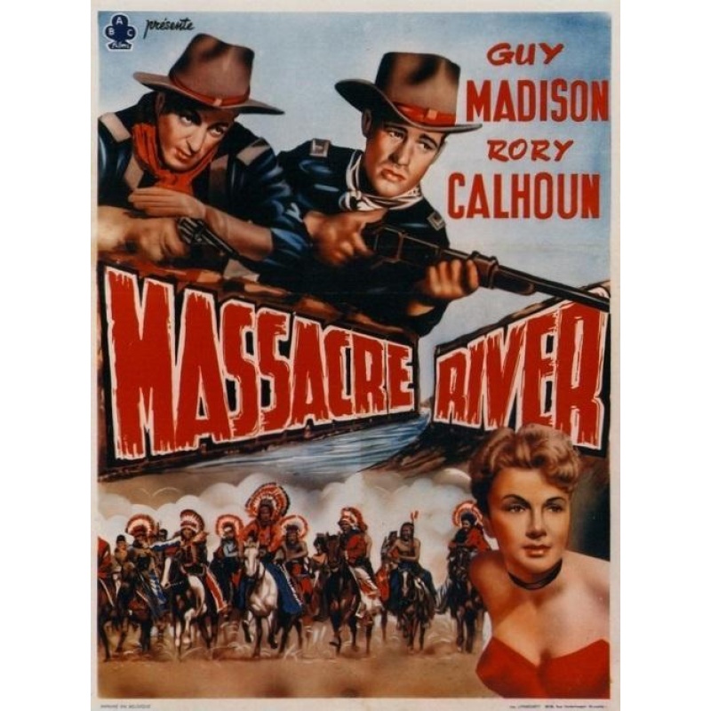 Massacre River (1949) Guy Madison, Rory Calhoun, Carole Mathews