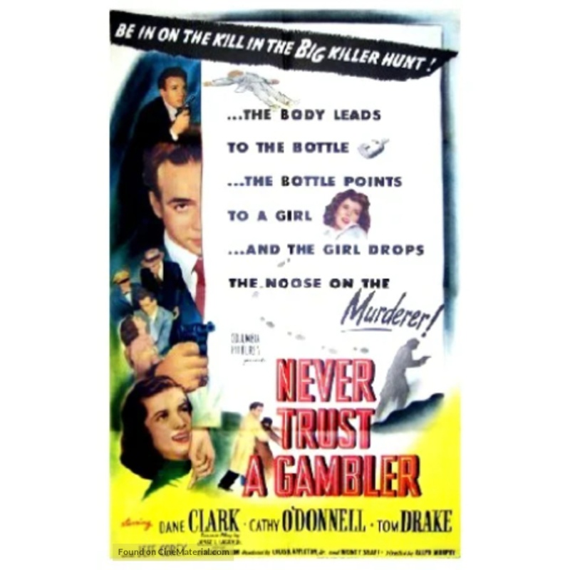 Never Trust a Gambler 1951- Dane Clark Cathy O-Donnell Tom Drake, Jeff Corey, Myrna Dell