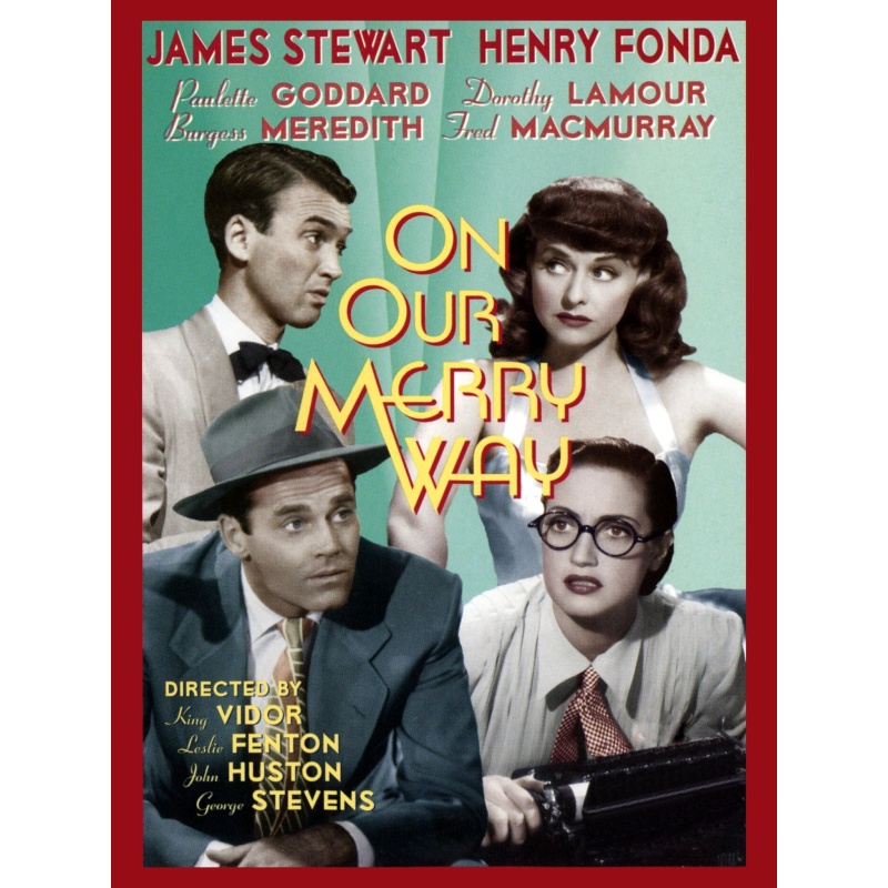 On Our Merry Way 1948/AKA  A Miracle Can Happen - James Stewart, Henry Fonda, Paulett Goddard