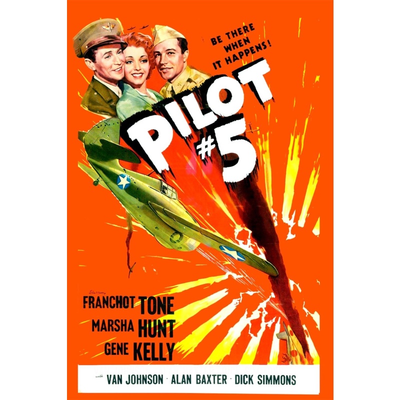 Pilot #5 1943 Franchot Tone, Gene Kelly & Van Johnson,