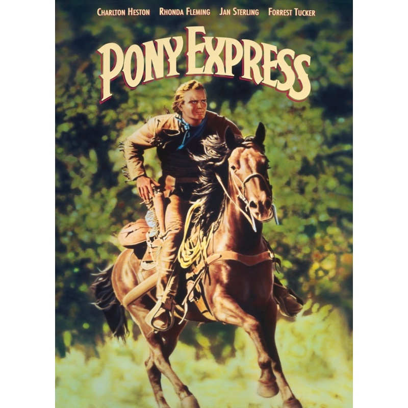 Pony Express (1953)Charlton Heston, Rhonda Fleming, Jan Sterling
