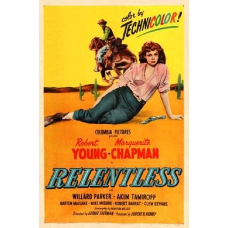 Relentless (1948)  Robert Young, Marguerite Chapman, Willard Parker