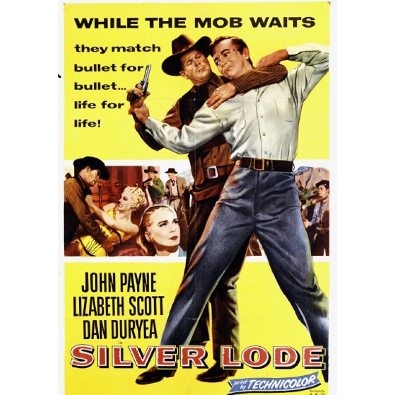 Silver Lode (1954)John Payne, Lizabeth Scott, Dan Duryea