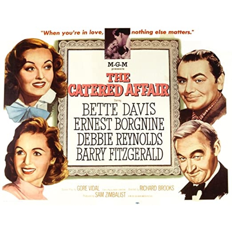 The Catered Affair 1956 - Bette Davis, Ernest Borgnine, Debbie Reynolds