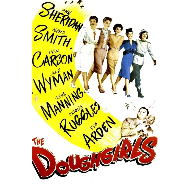 The Doughgirls - Ann Sheridan, Alexis Smith, Jane Wyman  1944