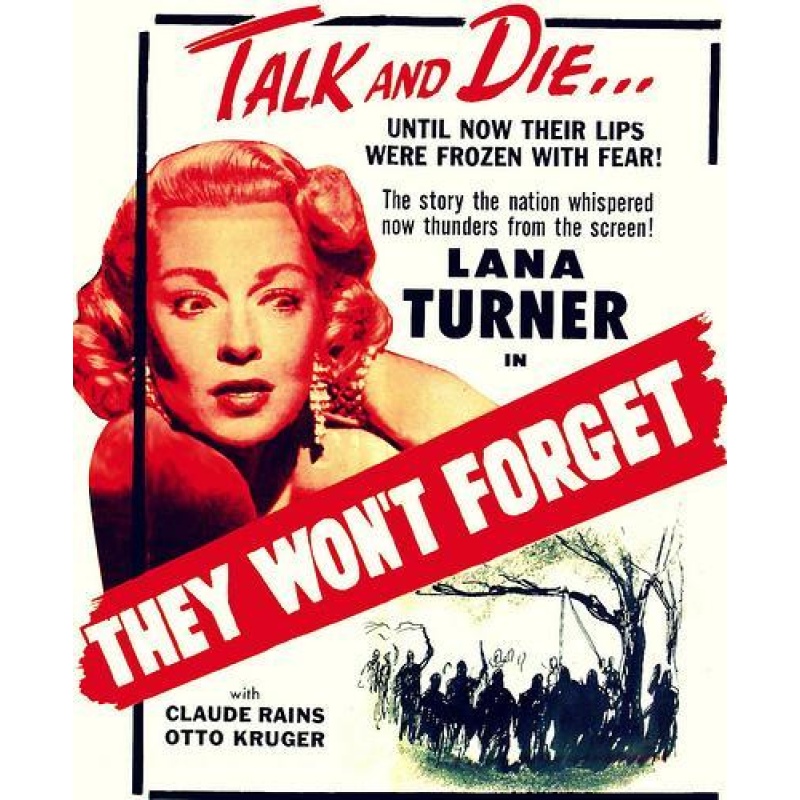 They Won't Forget 1937.  Claude Rains, Lana Turner, Edward Norris, Gloria Dickson