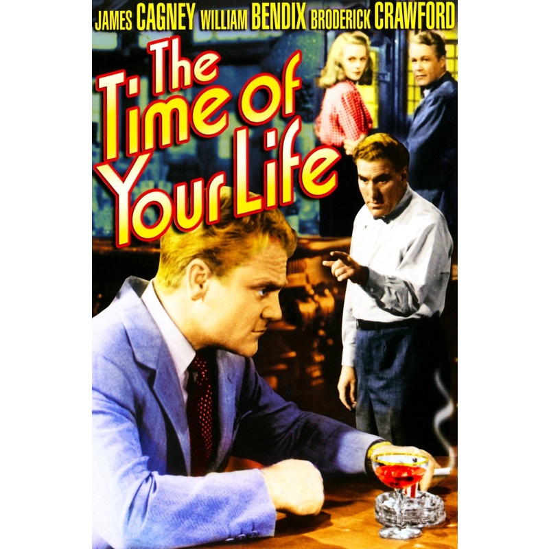 The Time of Your Life 1948 James Cagney, William Bendix, Wayne Morris