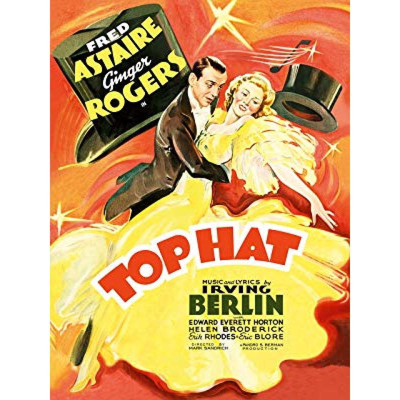 Top Hat 1935  Fred Astaire, Ginger Rogers, Edward Everett Horton