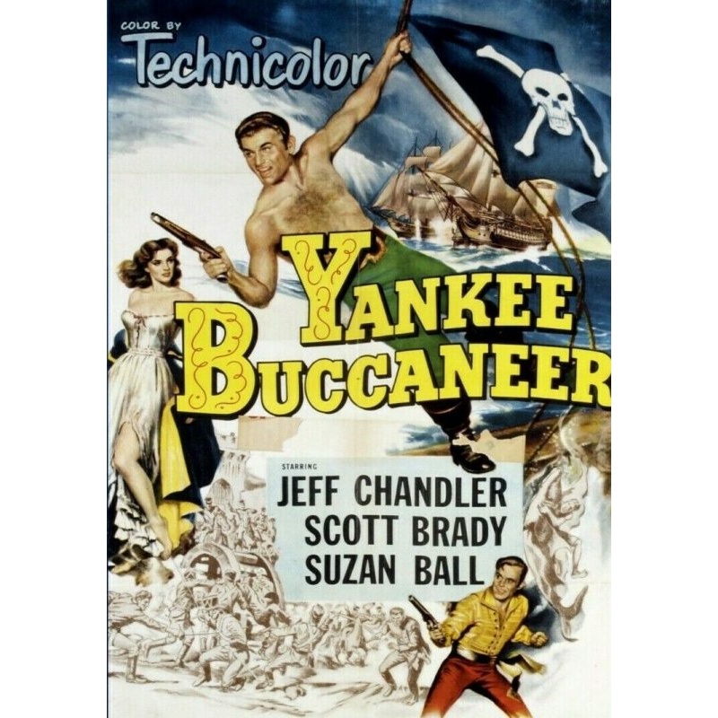 Yankee Bucaneer (1952) Jeff Chandler, Scott Brady, Suzan Ball