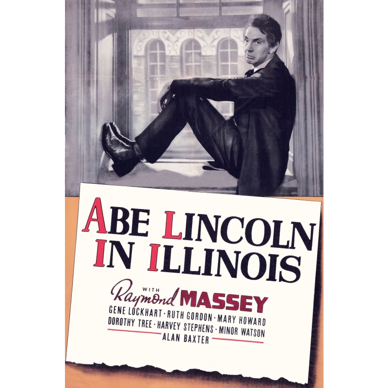 Abe Lincoln in Illinois 1940 : Raymond Massey; ‎Gene Lockhart‎