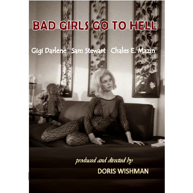 BAD GIRLS GO TO HELL (1965) a DORIS WISHMAN film
