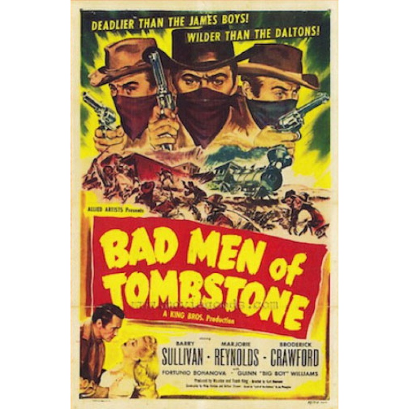 Bad Men of Tombstone 1949 Barry Sullivan, Marjorie Reynolds, Broderick Crawford, Fortunio Bonanova.