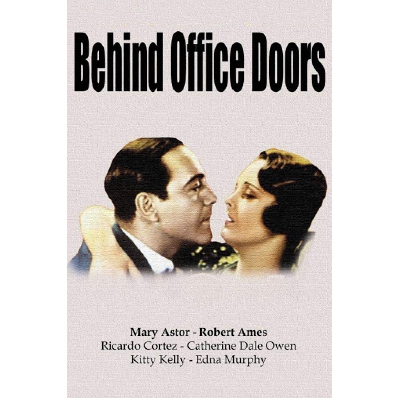Behind Office Doors (1931) Mary Astor, Robert Ames, Ricardo Cortez