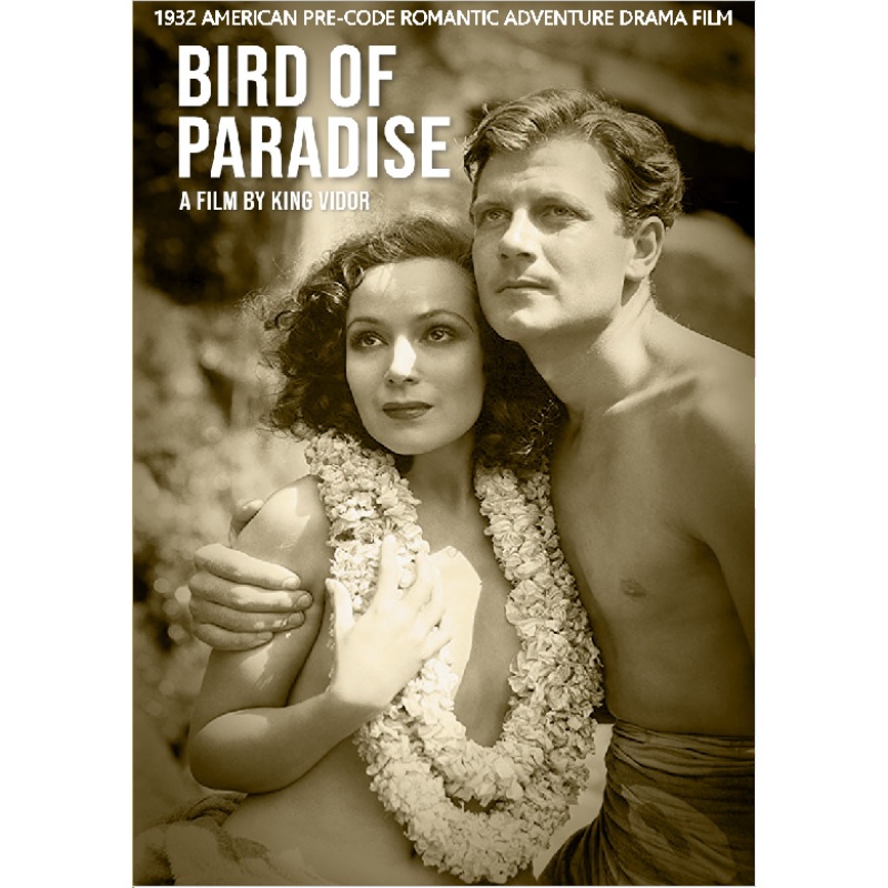 BIRD OF PARADISE (1932) Dolores del Rio Joel McCrea Lon Chaney Jr