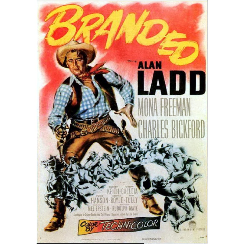 BRANDED (1950) Alan Ladd