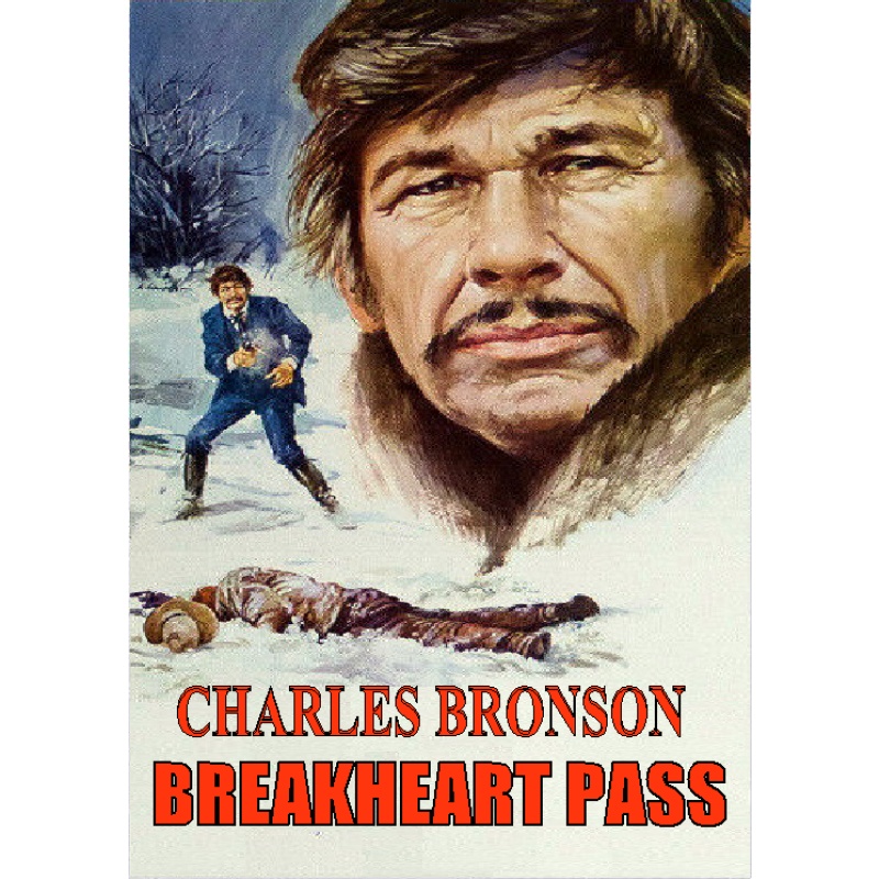 BREAKHEART PASS (1975) Charles Bronson