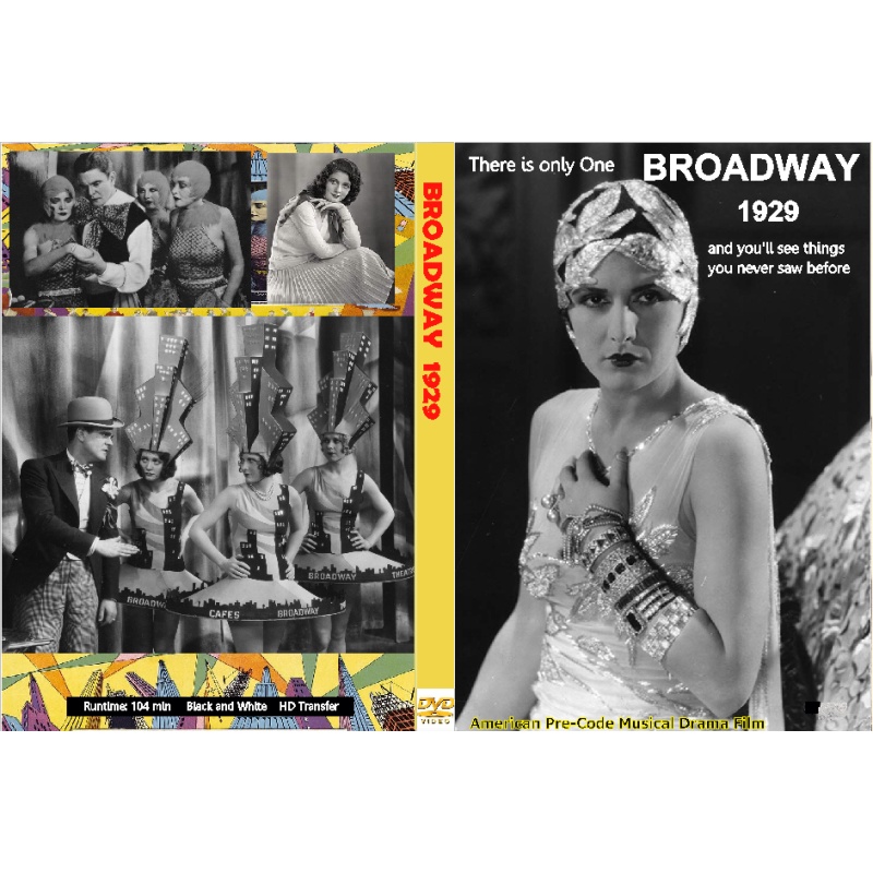 BROADWAY (1929) A naive dancer in a Broadway show becomes involved with backstage bootlegging and murder by accident.