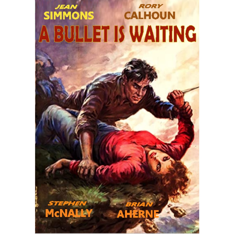 A BULLET IS WAITING (1954) Jean Simmons Rory Calhoun Brian Aherne Stephen McNally