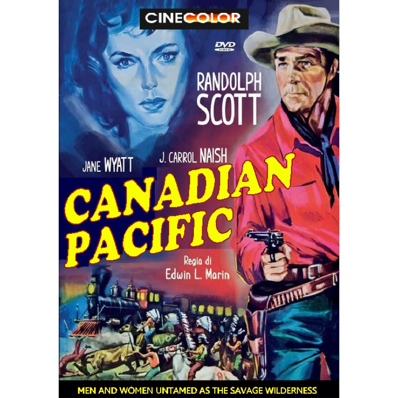 CANADIAN PACIFIC (1949) Randolph Scott