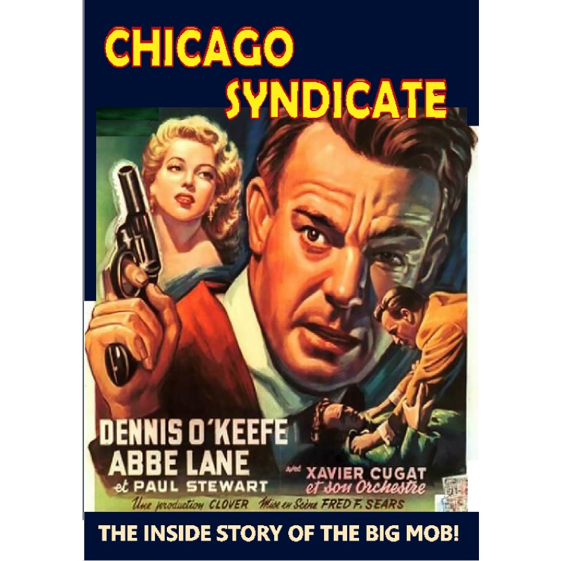 CHICAGO SYNDICATE (1955) Dennis O'Keefe