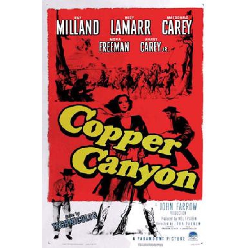 Copper Canyon (1950)  Ray Milland, Hedy Lamarr, Macdonald Carey