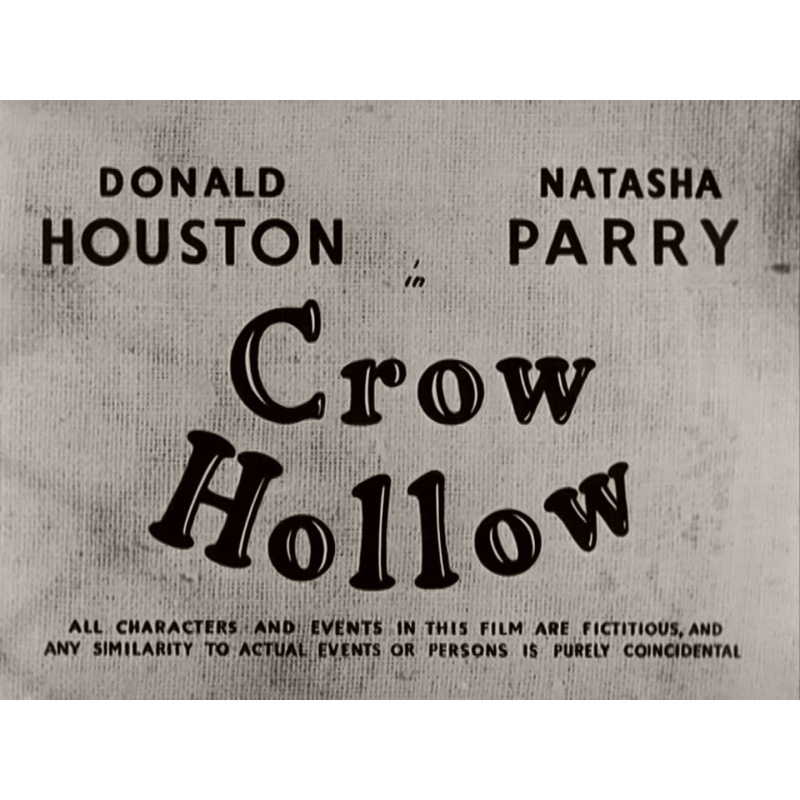 Crow Hollow 1952 Stars Donald HoustonNatasha ParryPatricia Owens