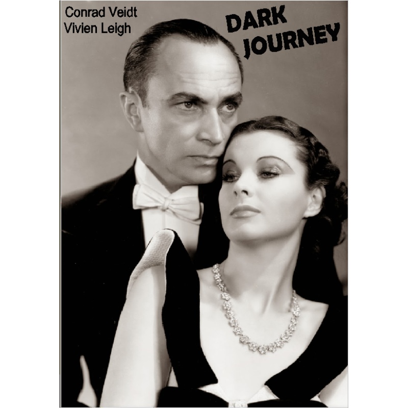 DARK JOURNEY (1937) Conrad Veidt Vivien Leigh